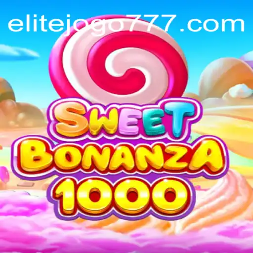 Descubra o Mundo de SweetBonanza1000: O ELITE JOGO